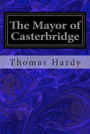 The Mayor of Casterbridge de Thomas Hardy