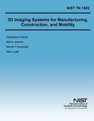 3D Imaging Systems for Manufacturing, Construction, and Mobility de U. S. Depar Tment of Commerce