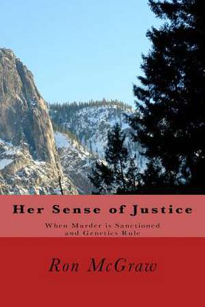 Her Sense of Justice de Ron McGraw