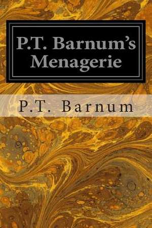 P.T. Barnum's Menagerie de P. T. Barnum