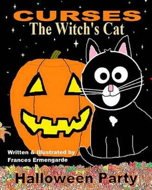 Curses, the Witch's Cat-Halloween Party de MS Frances Ermengarde