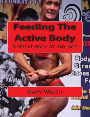 Bodymagic - A Great Body at Any Age de MR Gary Walsh