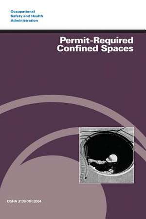 Permit-Required Confined Spaces de U. S. Department of Labor