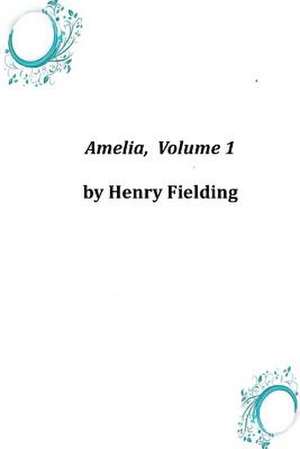 Amelia, Volume 1 de Henry Fielding