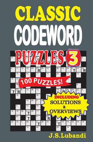 Classic Codeword Puzzles 3 de J. S. Lubandi