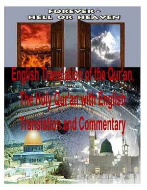 English Translation of the Qur'an, the Holy Qur'an with English Translation and Commentary de MR Faisal Fahim