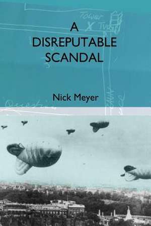 A Disreputable Scandal de Nick Meyer