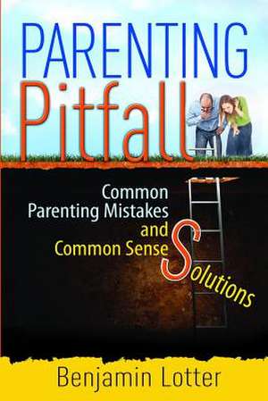 Parenting Pitfalls de Benjamin Lotter