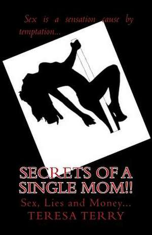 Secrets of a Single Mom! de MS Teresa Terry