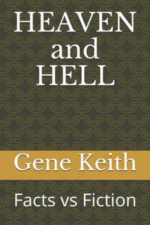 Heaven and Hell de Gene Keith