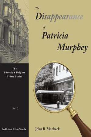 The Disappearance of Patricia Murphey de John B. Manbeck