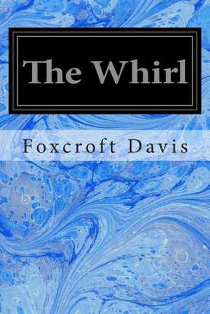 The Whirl de Foxcroft Davis