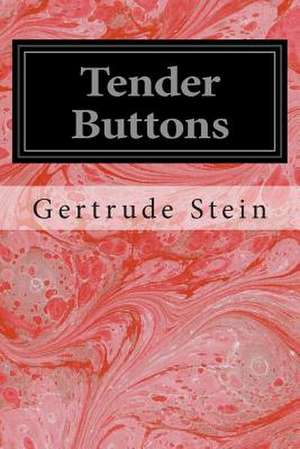 Tender Buttons de Gertrude Stein