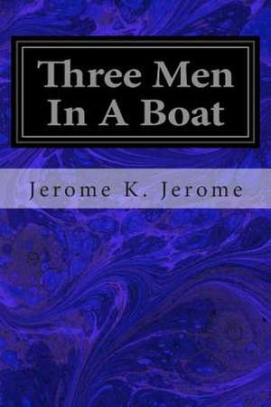 Three Men in a Boat de Jerome K. Jerome