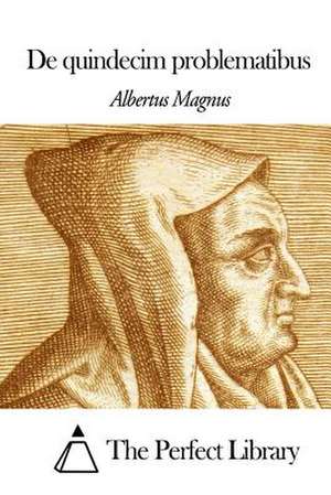 de Quindecim Problematibus de Albertus Magnus