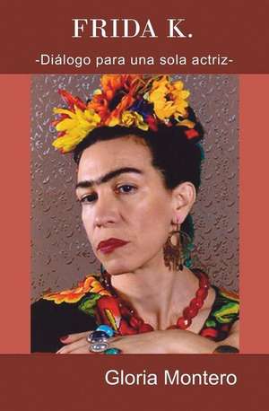 Frida K. de Gloria Montero