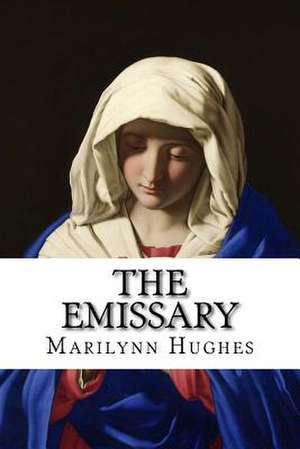 The Emissary de Marilynn Hughes