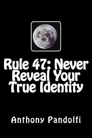 Rule #47 de Anthony M. Pandolfi