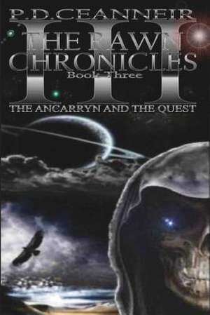 The Rawn Chronicles Book Three de MR P. D. Ceanneir