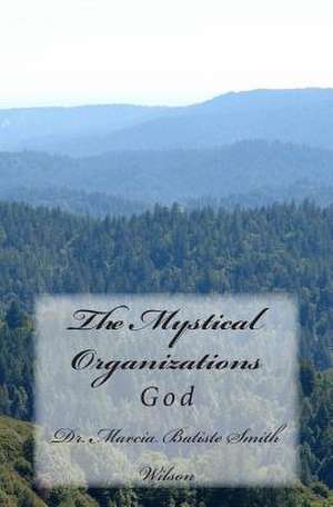 The Mystical Organizations de Wilson, Marcia Batiste Smith