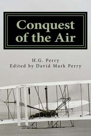 Conquest of the Air de H. G. Perry