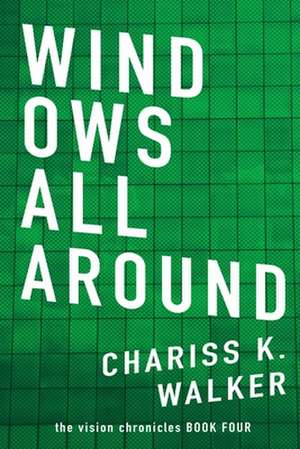 Windows All Around de Chariss K. Walker