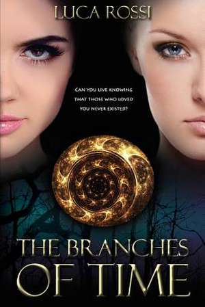 The Branches of Time de Luca Rossi