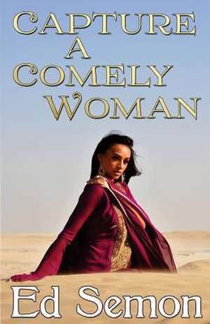 Capture a Comely Woman de Ed Semon