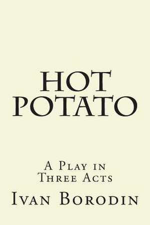 Hot Potato de Ivan Borodin