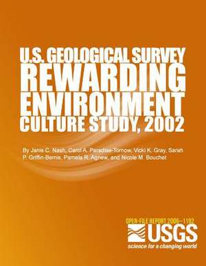 U.S. Geological Survey Rewarding Environment Culture Study, 2002 de U. S. Department of the Interior