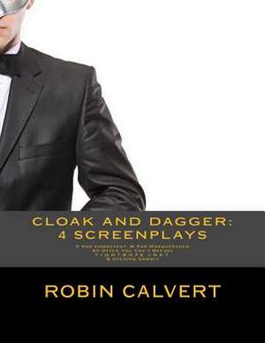 Cloak and Dagger de Robin Calvert