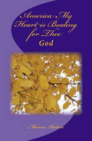 America My Heart Is Beating for Thee de Wilson, Marcia Batiste Smith