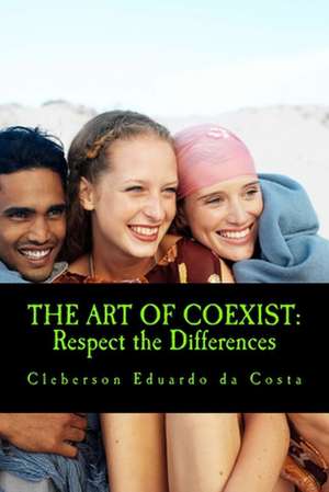 The Art of Coexist de Cleberson Eduardo Da Costa