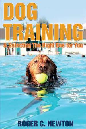 Dog Training de Roger C. Newton