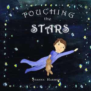 Touching the Stars de Joanna Harmon