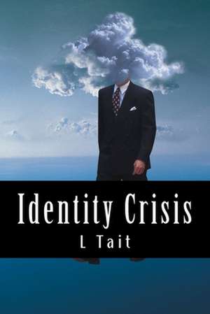 Identity Crisis de L. Tait