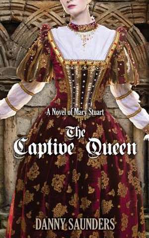 The Captive Queen de Danny Saunders