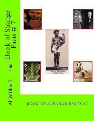 Book of Strange Facts # 7 de MR Al W. Blue II