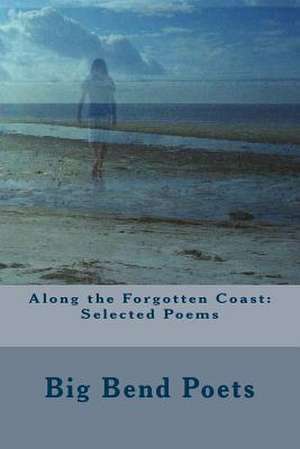 Along the Forgotten Coast de Big Bend Poets