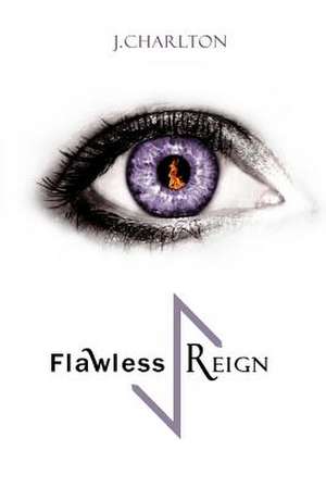 Flawless Reign de J. Charlton