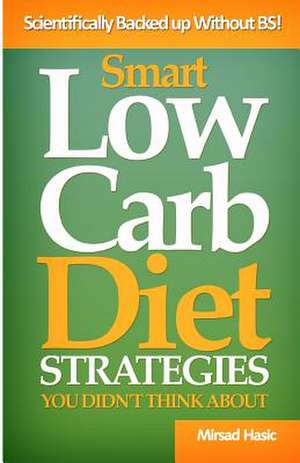 Smart Low Carb Diet Strategies You Didn't Think about de Mirsad Hasic