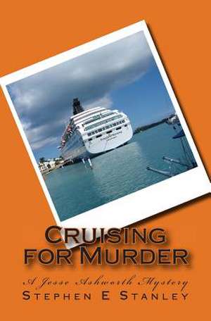 Cruising for Murder de Stephen E. Stanley