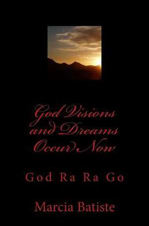 God Visions and Dreams Occur Now de Wilson, Marcia Batiste Smith