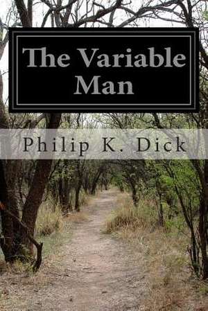 The Variable Man de Philip K. Dick