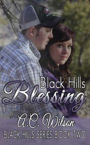 Black Hills Blessing de A. C. Wilson