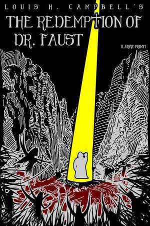 The Redemption of Dr. Faust de Louis H. Campbell