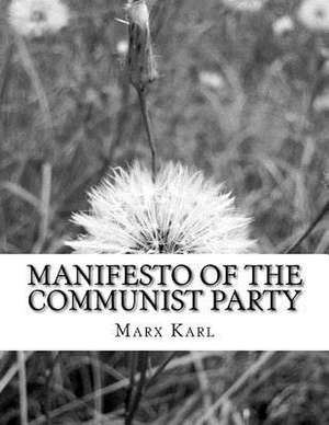 Manifesto of the Communist Party de Marx Karl