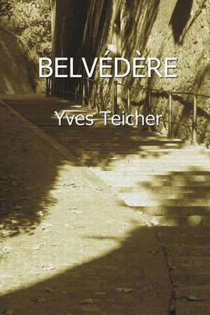 Belvedere de Yves Teicher