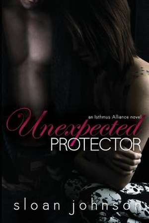 Unexpected Protector de Sloan Johnson