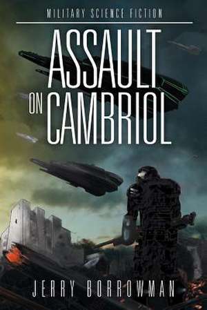 Assault on Cambriol de Jerry Borrowman